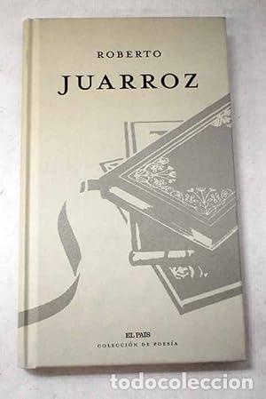 Libros: ROBERTO JUARROZ. Antolog&iacute;a po&eacute;tica