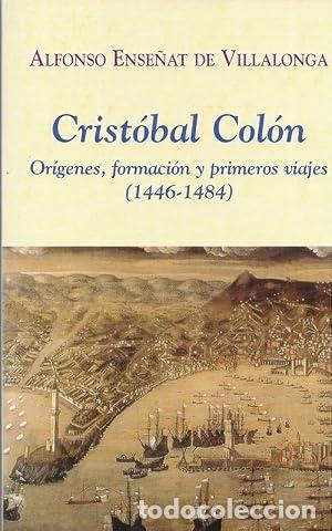 Libros: CRIST&Oacute;BAL COL&Oacute;N. Or&iacute;genes, formaci&oacute;n y primeros viajes (1446-1484).