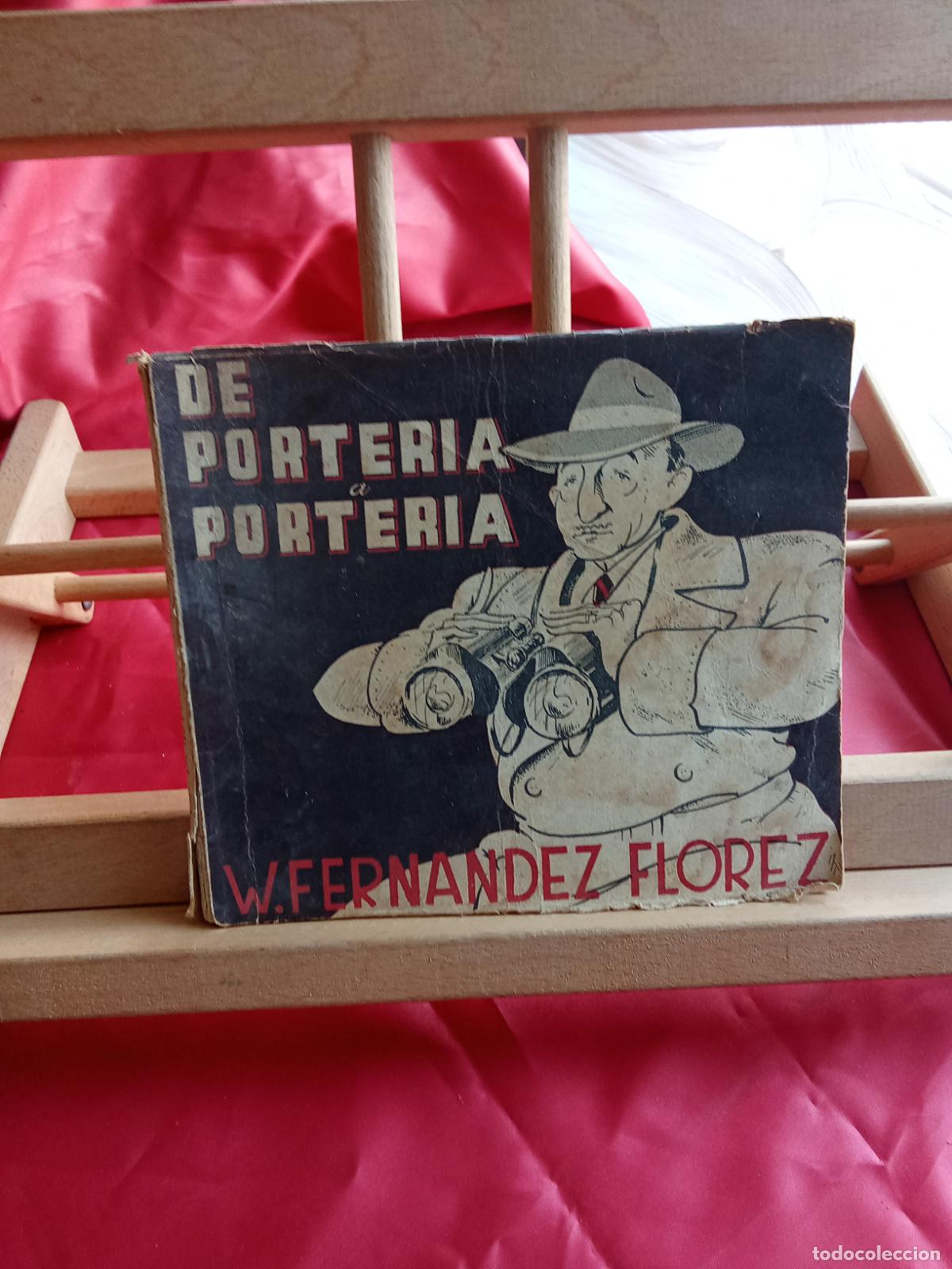 Libros: De porteria a porteria. W. Fernandez Florez L.12820-1711
