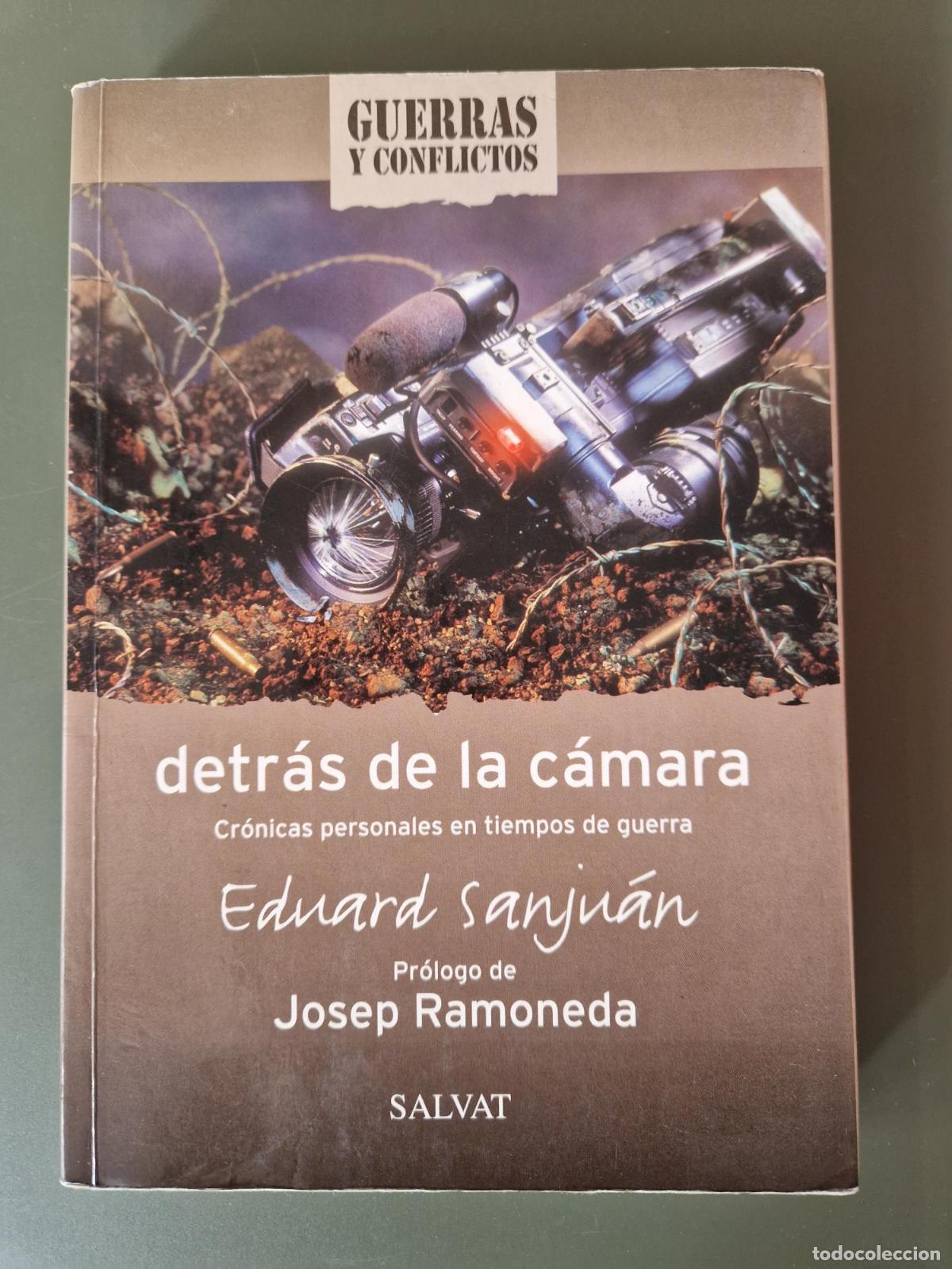 Livres: Detr&aacute;s de la c&aacute;mara. Cr&oacute;nicas personales en tiempos de guerra - Eduard Sanju&aacute;n