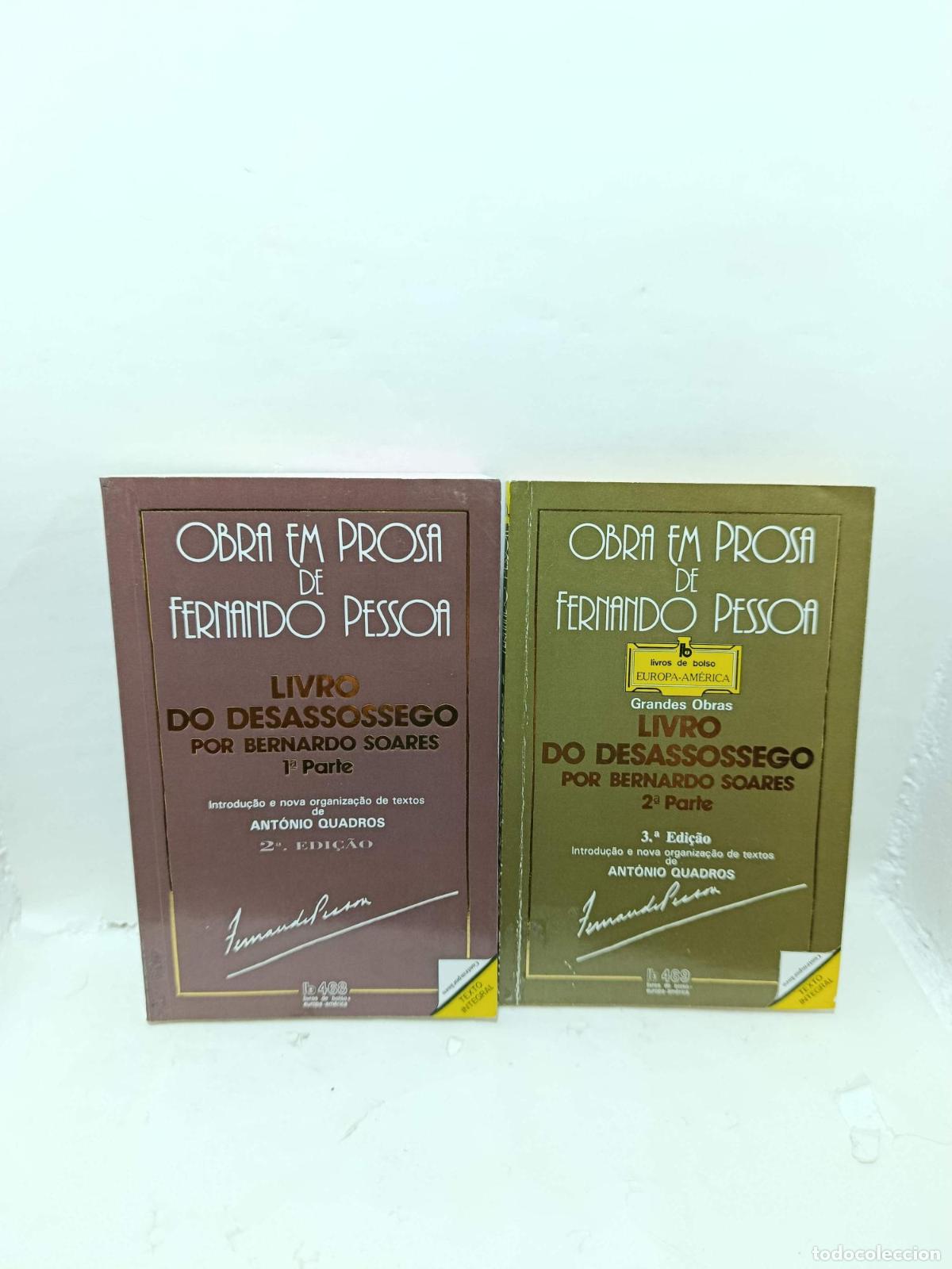 Libros: LIVRO DO DESASSOSSEGO (2 Tomos: primera y segunda parte). Obra em Prosa de Fernando Pessoa - Bernard