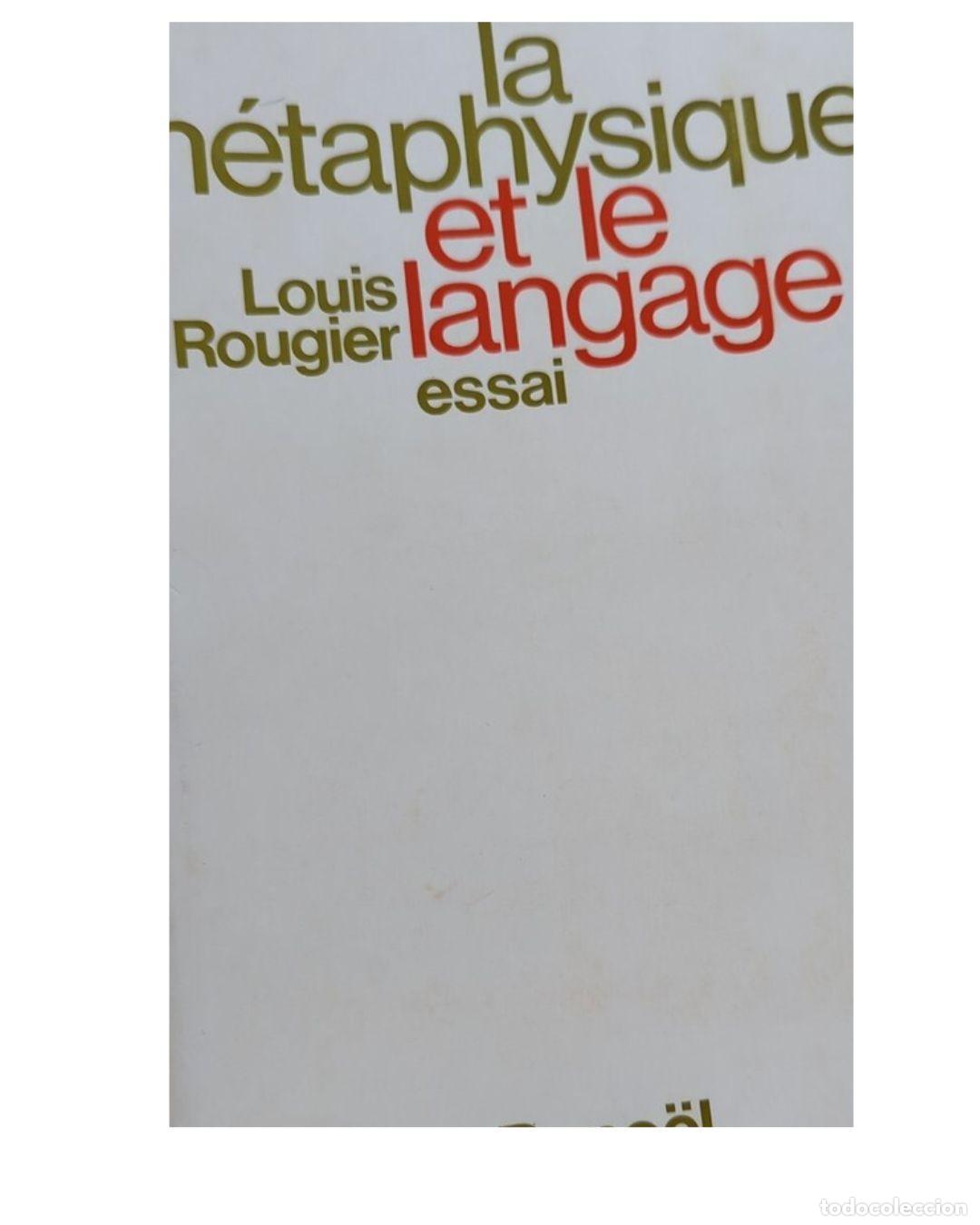 Libros: La m&eacute;taphysique et le langage - Louis Rougier