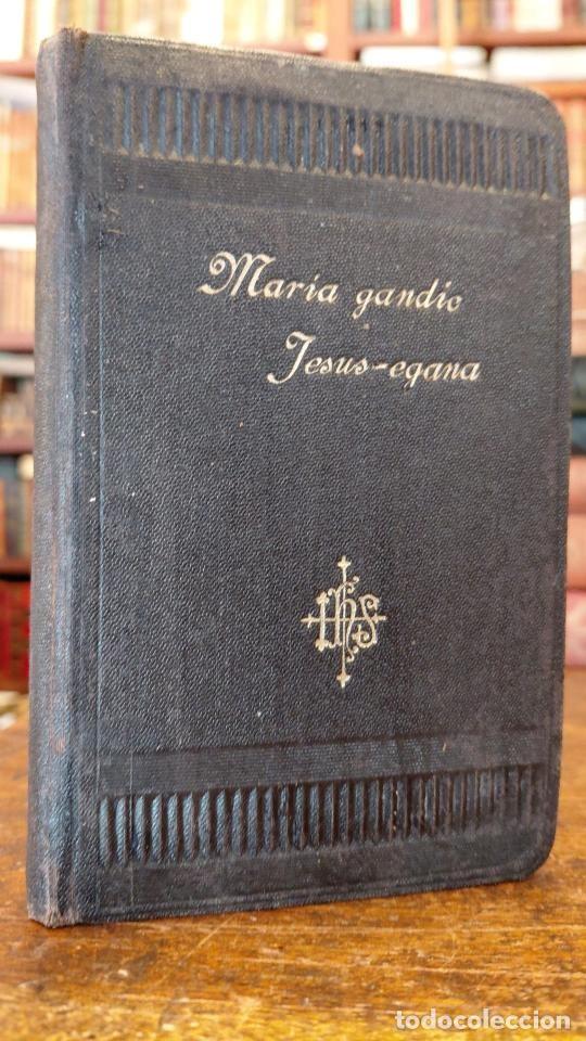 books: MARIYA JAUNGOICUAREN AMAC emoten dausan iracatsiac, Mesia ondo entzuteco, confesau eta comulguetaco