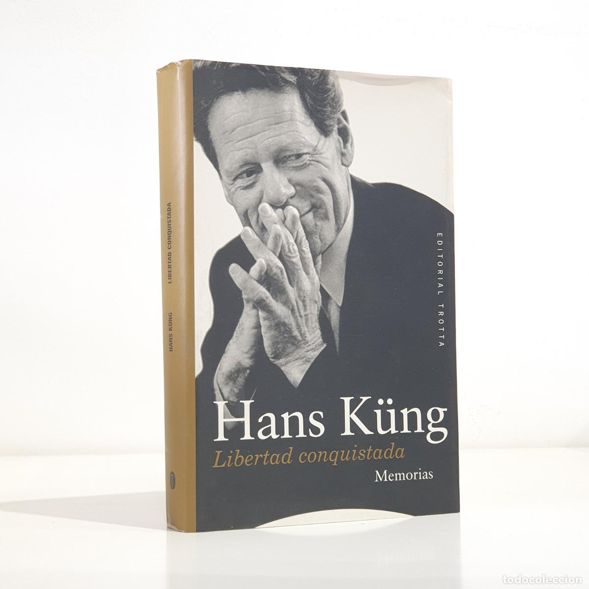 B&uuml;cher: Hans K&uuml;ng - Libertad Conquistada/ Conquered Liberty