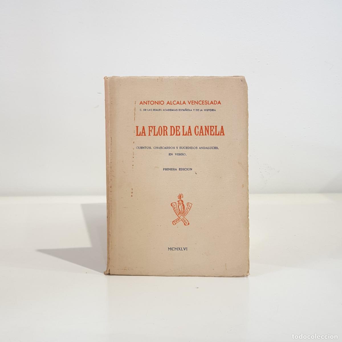 Libros: ALCALA VENCESLADA, Antonio - La flor de la canela.