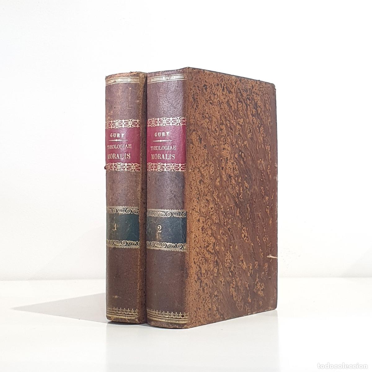 books: Jean Pierre Gury - Compendium Theologiae Moralis: a Joanne Petro Gury, S.J., primo Conscriptum et de