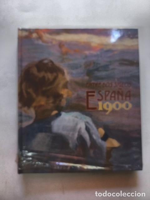 Libros: Francisco Calvo Serraller; Javier Gonz&aacute;lez de Durana; Lily Litvak - Espa&ntilde;a 1900. Entre dos siglos
