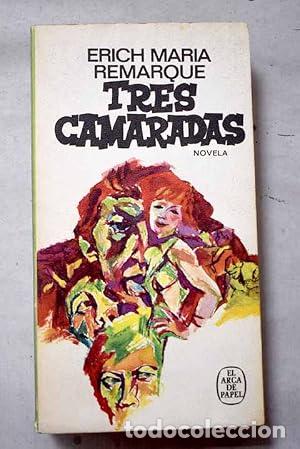 Libros: Tres camaradas - Erich Maria Remarque