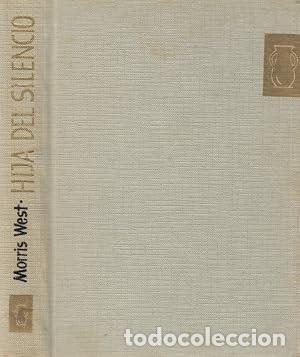Libros: HIJA DEL SILENCIO - Morris West