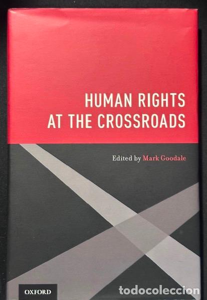 Libros: HUMAN RIGHTS AT THE CROSSROADS - GOODALE, Mark
