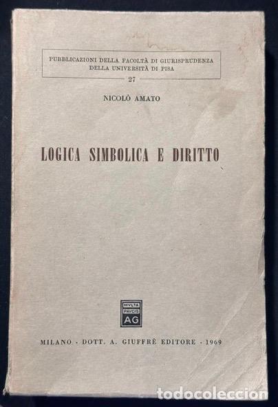 Libros: LOGICA SIMBOLICA E DIRITTO - AMATO, Nicolo