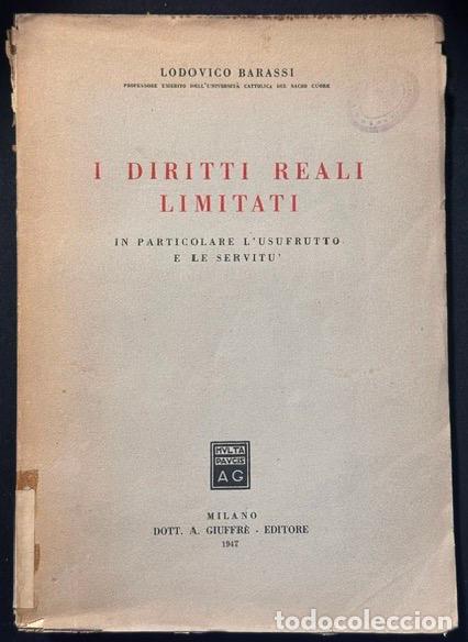 Libros: I DIRITTI REALI LIMITATI. In particolare l'usufrutto e le servitu - BARASSI, Lodovico