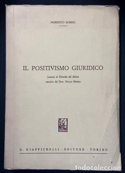 Libros: IL POSITIVISMO GIURIDICO. Lezioni di Filosofia del diritto raccolte dal Dott. Nello Morra - BOBBIO,