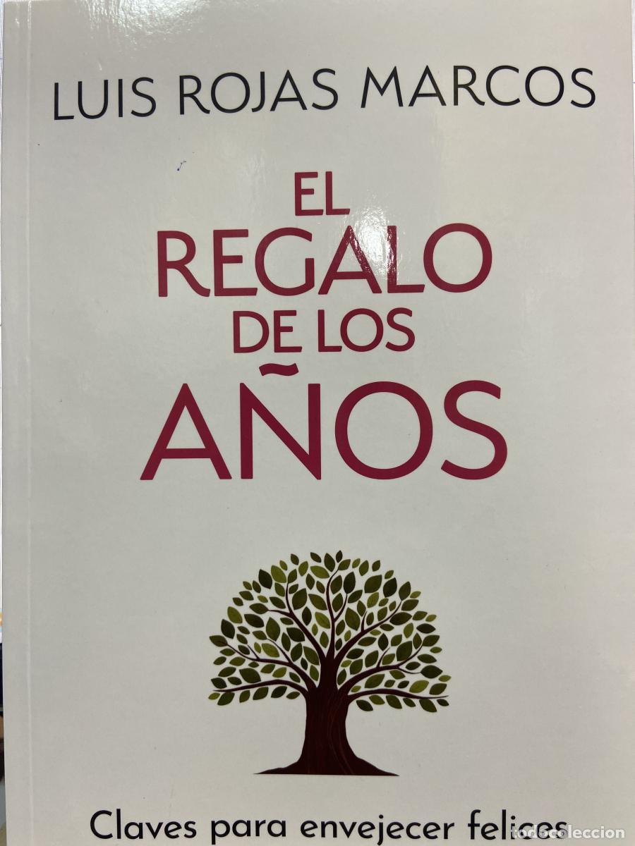 Libros: El regalo de los a&ntilde;os. Claves para envejecer felices - Luis Rojas Marcos