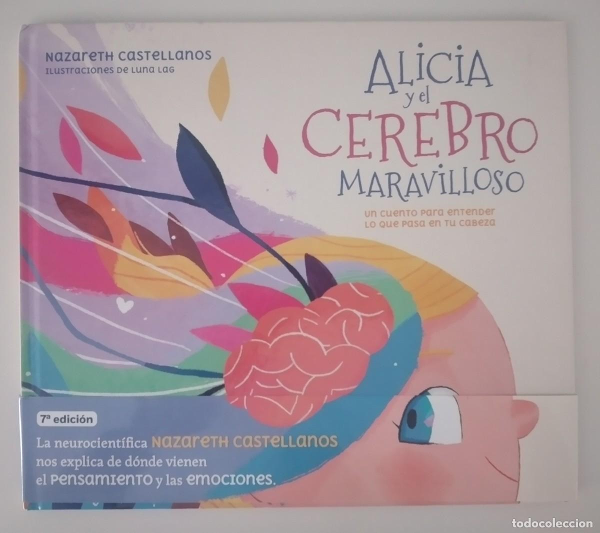 Libros: Alicia y el cerebro maravilloso. Un cuento para entender lo que pasa en tu cerebro -Castellanos, N.