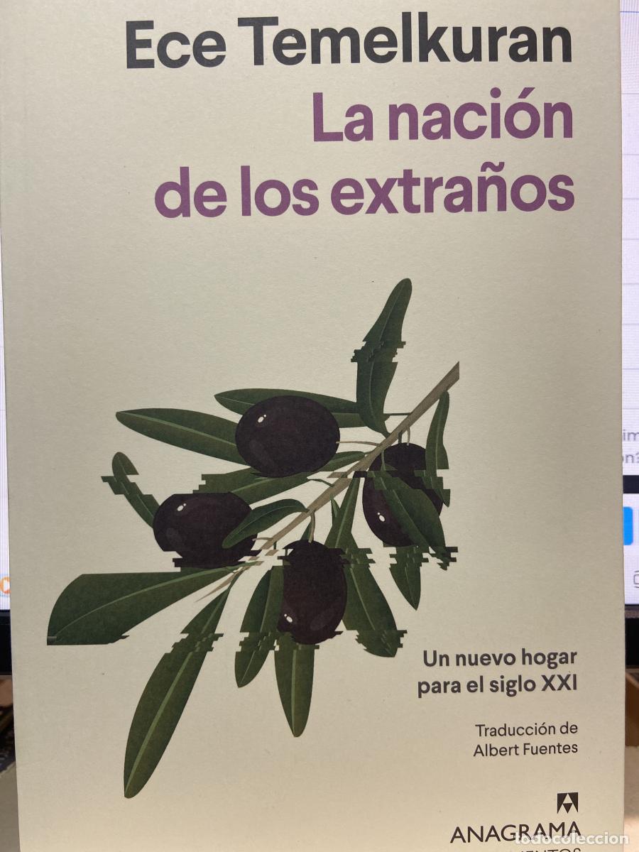 Libros: La naci&oacute;n de los extra&ntilde;os. Un nuevo hogar para el siglo XXI - Ece Temelkuran