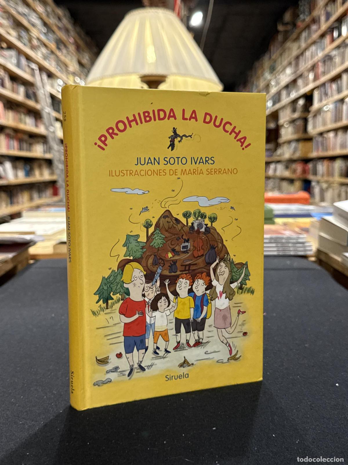 Libros: &iexcl;Prohibida la ducha! - Juan Soto Ivars