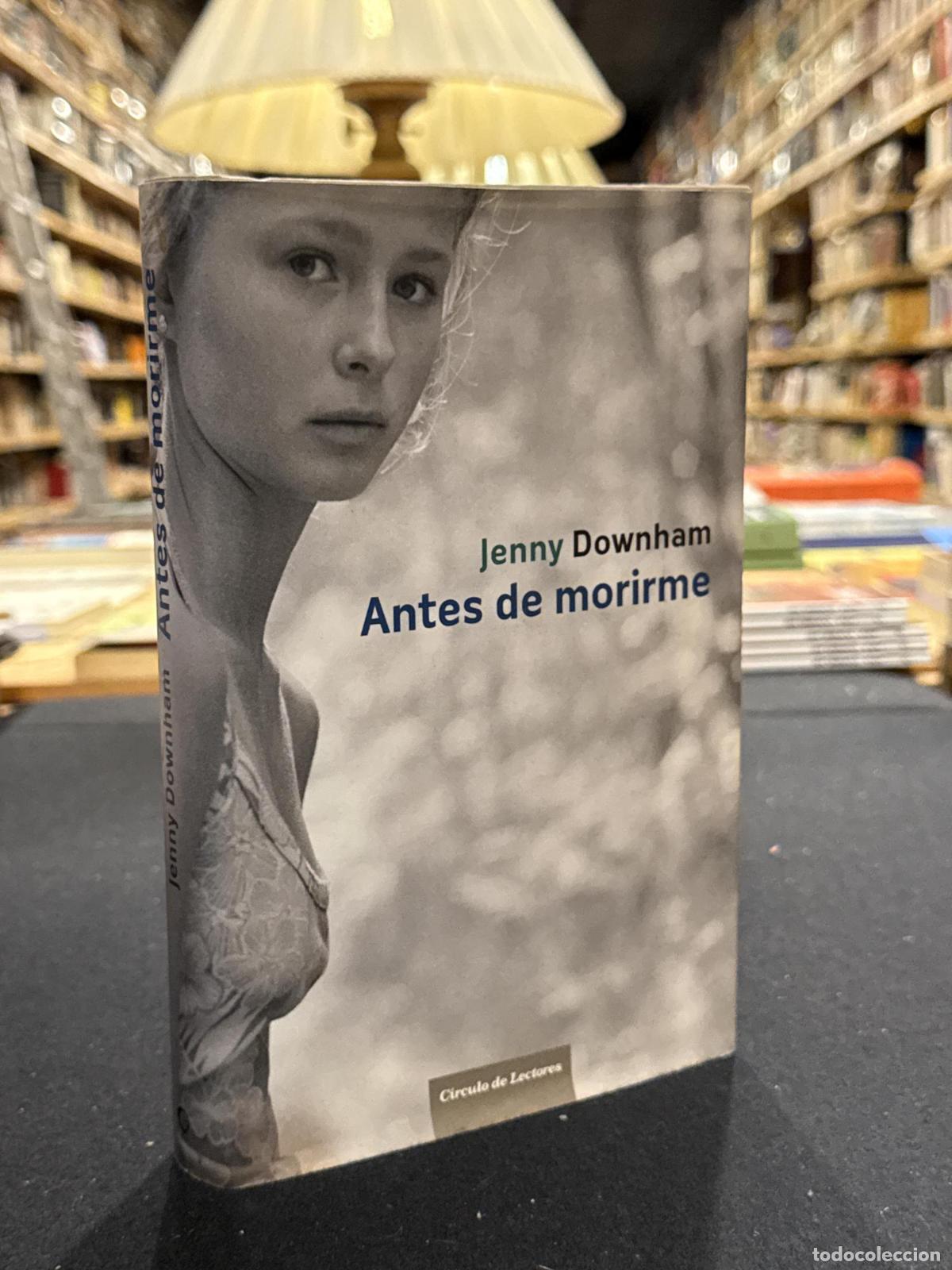 Antes De Morirme - Jenny Downham