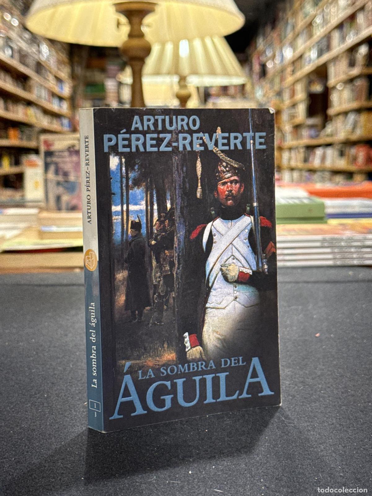 Livres: La sombra del &aacute;guila - Arturo P&eacute;rez-Reverte