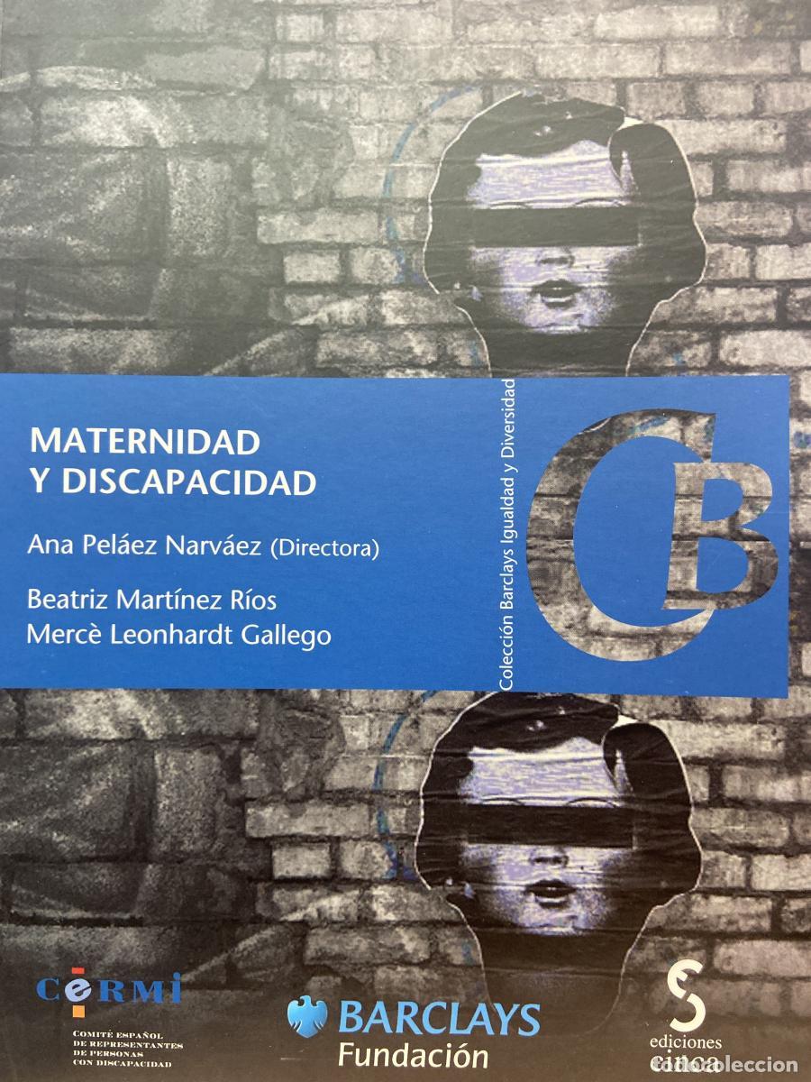 Libros: Maternidad y discapacidad - Ana Pel&aacute;ez Narv&ccedil;aez (Dir.). Beatriz Mart&iacute;nez Rios. Merc&eacute; Leonhardt Galle