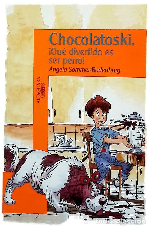 Libri di seconda mano: Chocolatoski &iexcl;qu&eacute; divertido es ser perro!