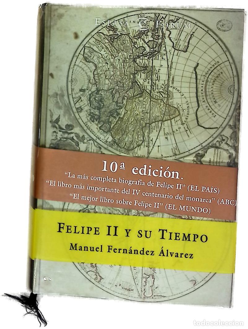 Libri di seconda mano: Felipe II y su tiempo - Fern&aacute;ndez &Aacute;lvarez, Manuel
