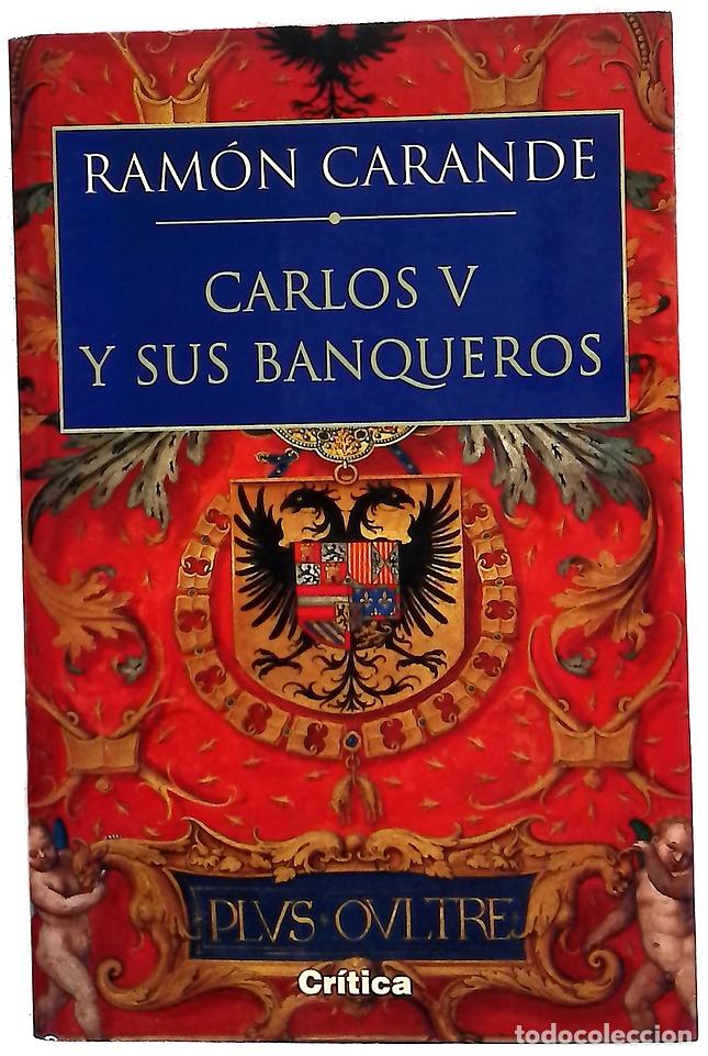 Livres: Carlos V y sus banqueros - Carande, Ram&oacute;n; Bernal, Antonio Miguel