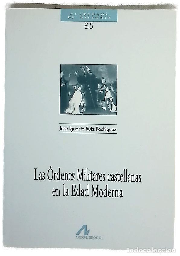 Libri di seconda mano: Las &oacute;rdenes militares castellanas en la Edad Moderna
