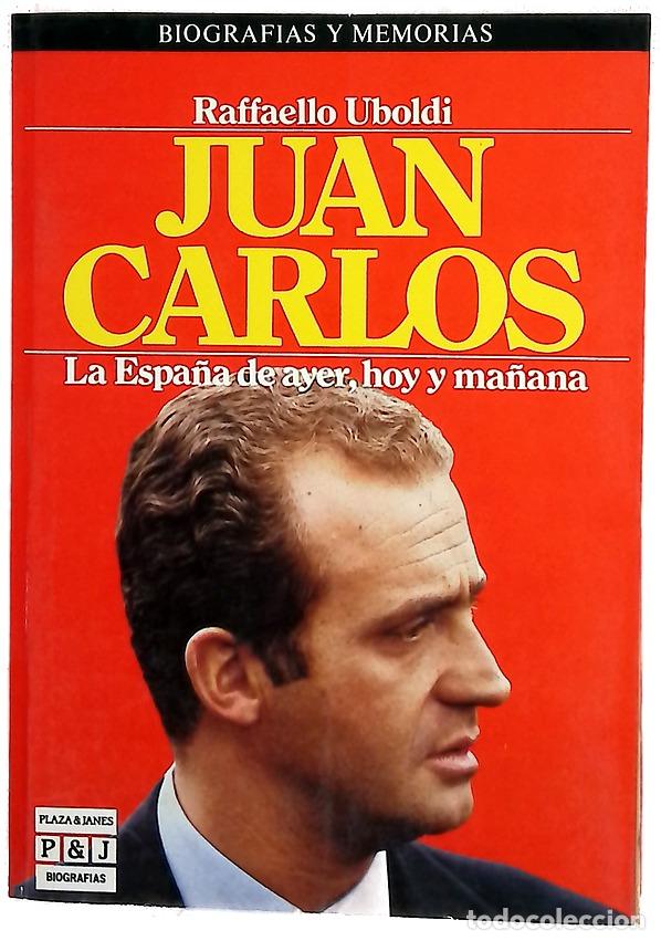 Libros: Juan Carlos. La Espa&ntilde;a de ayer, hoy y ma&ntilde;ana