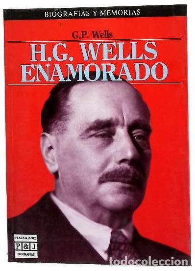 Libros: H.G. Wells enamorado - Wells, H. G; Wells, G. P. P