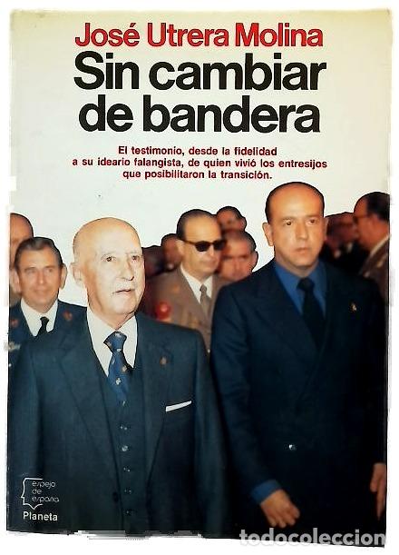 Livres: Sin cambiar de bandera - Utrera Molina, Jos&eacute;