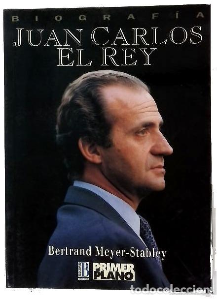 Libros: Juan Carlos, el Rey - Meyer-Stabley, Bertrand