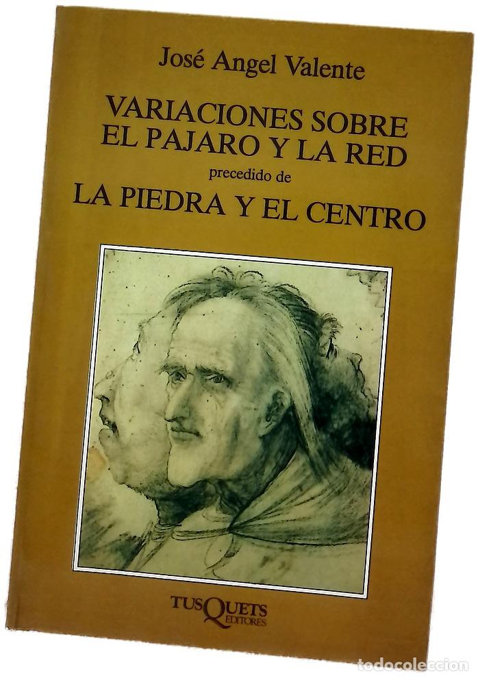 Libros: Variaciones sobre el p&aacute;jaro y la red ; precedido de La piedra y el centro