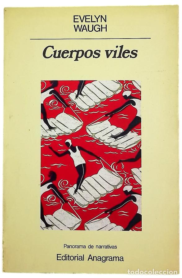 Libros: Cuerpos viles - Waugh, Evelyn; Maz&iacute;a, Floreal