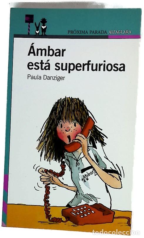 Libros: &Aacute;mbar est&aacute; superfuriosa - Danziger, Paula; Ross, Tony