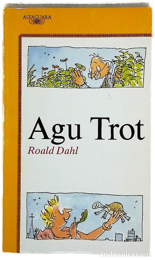 Livres: Agu trot - Dahl, Roald; S&aacute;enz, Miguel; Blake, Quentin