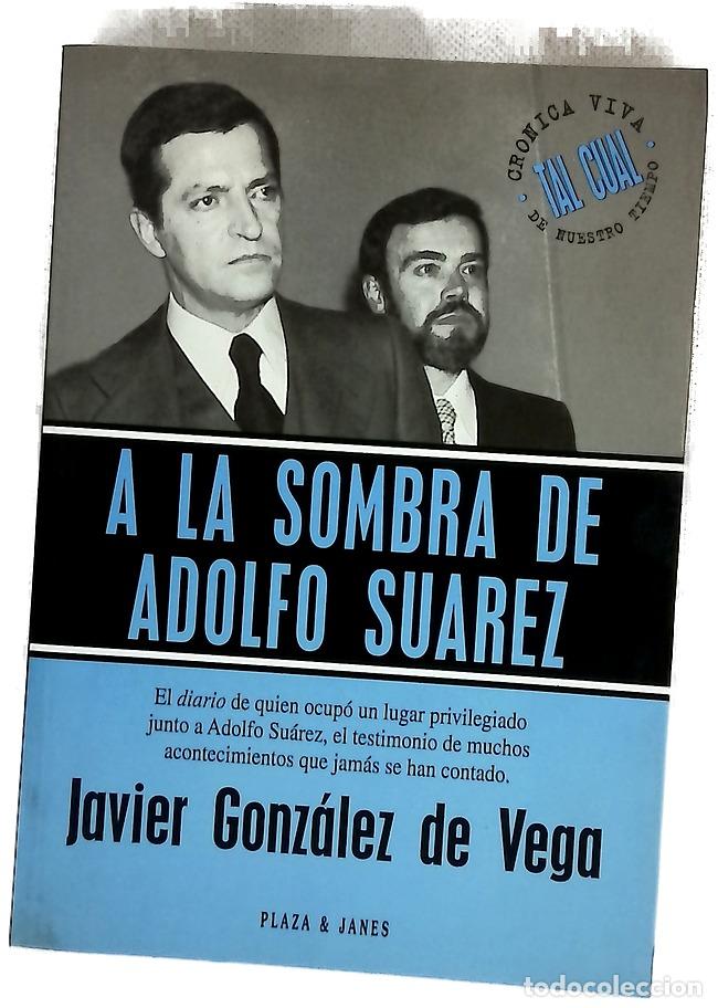 Livres: A la sombra de Adolfo Su&aacute;rez