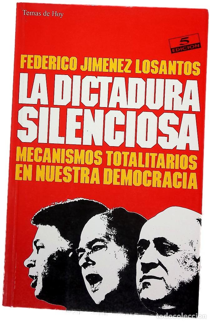 Livres: La dictadura silenciosa mecanismos totalitarios en nuestra democracia