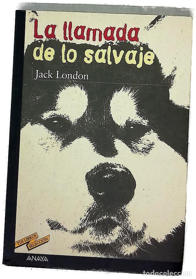 Libros: La llamada de lo salvaje - London, Jack; Flores, Enrique