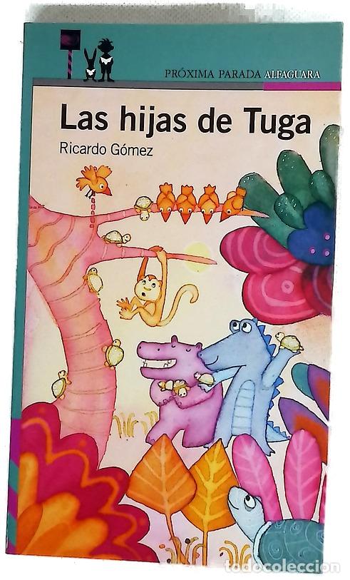 Libri di seconda mano: Las hijas de Tuga - G&oacute;mez Gil, Ricardo; Gonz&aacute;lez, Tesa