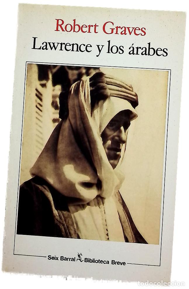 Libri di seconda mano: Lawrence y los &aacute;rabes - Graves, Robert; Larraya, Juan A. G