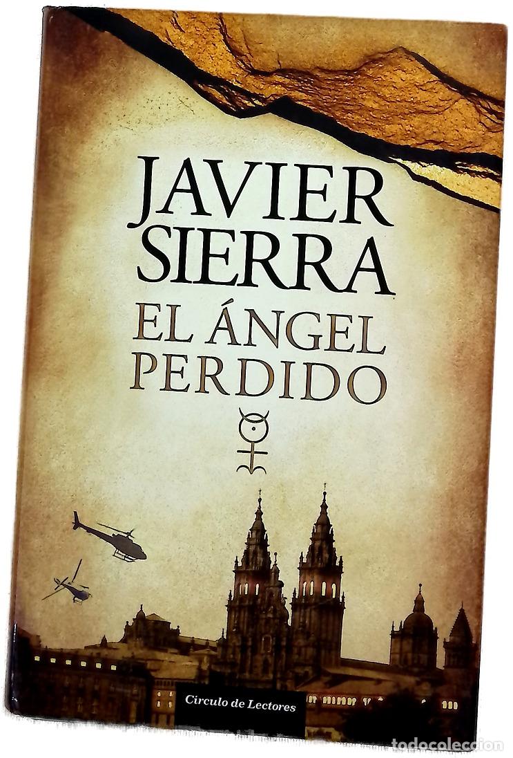 Libri di seconda mano: El &aacute;ngel perdido - Sierra, Javier