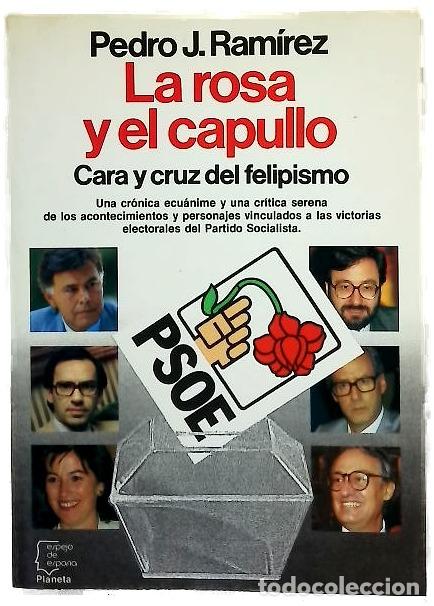 books: La rosa y el capullo cara y cruz del felipismo