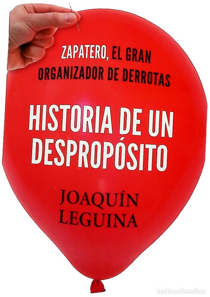 books: Historia de un desprop&oacute;sito : Zapatero, el gran organizador de derrotas