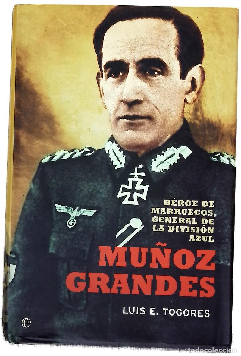 Libros: Mu&ntilde;oz Grandes h&eacute;roe de Marruecos, general de la Divisi&oacute;n Azul