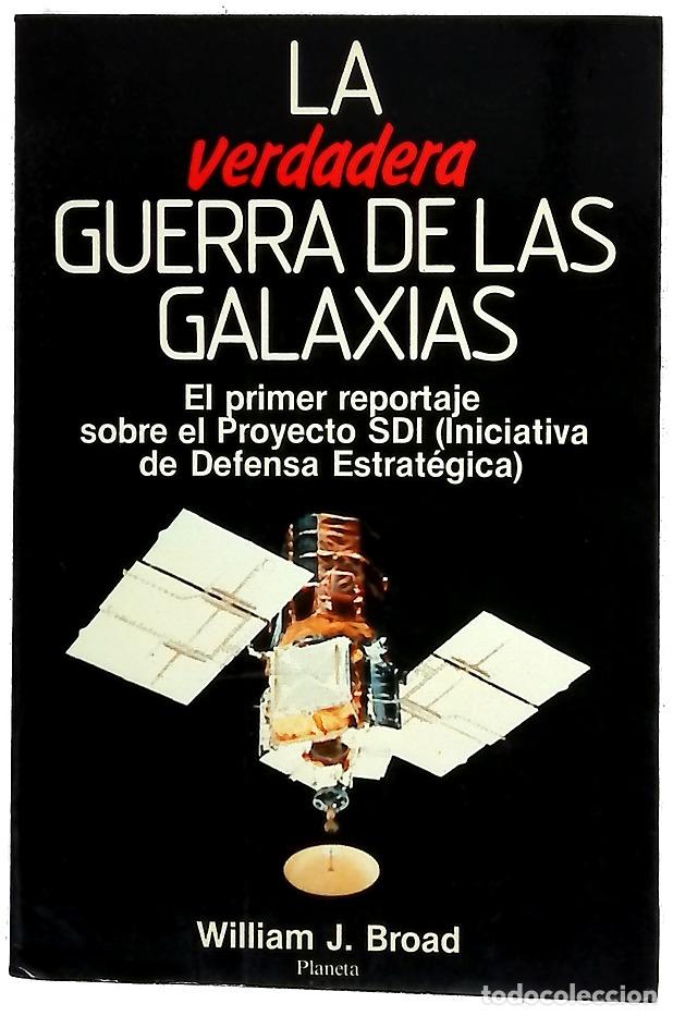 Libros: La verdadera guerra de las galaxias el primer reportaje sobre el proyecto SDI, Iniciativa de Defe...