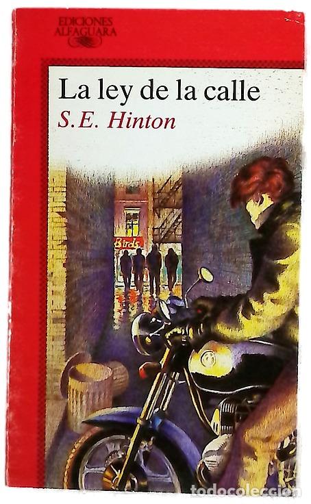 Libros: La ley de la calle - Hinton, S. E; Lacruz, Javier