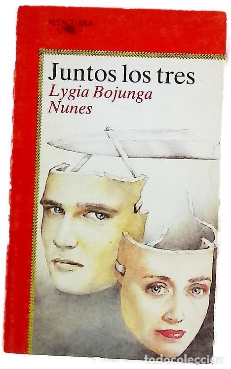 Libros: Juntos los tres - Nunes, Lygia Bojunga; Merlino, Mario; Urdiales, Alberto