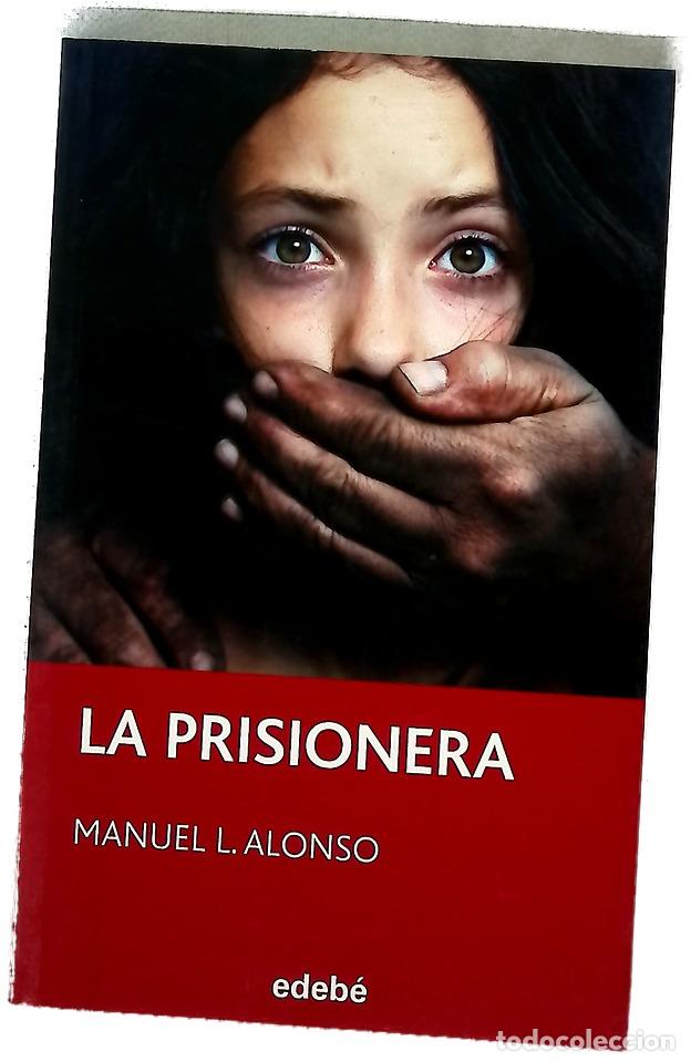 Libri di seconda mano: La prisionera - Alonso, Manuel L
