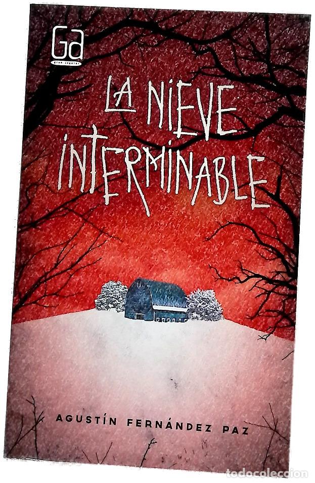 B&uuml;cher: La nieve interminable - Fern&aacute;ndez Paz, Agust&iacute;n; Soto, Isabel
